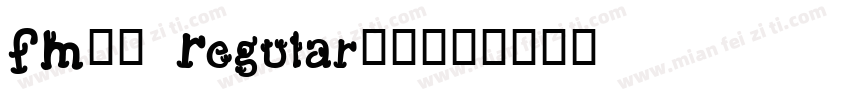 FM全码 Regular字体字体转换